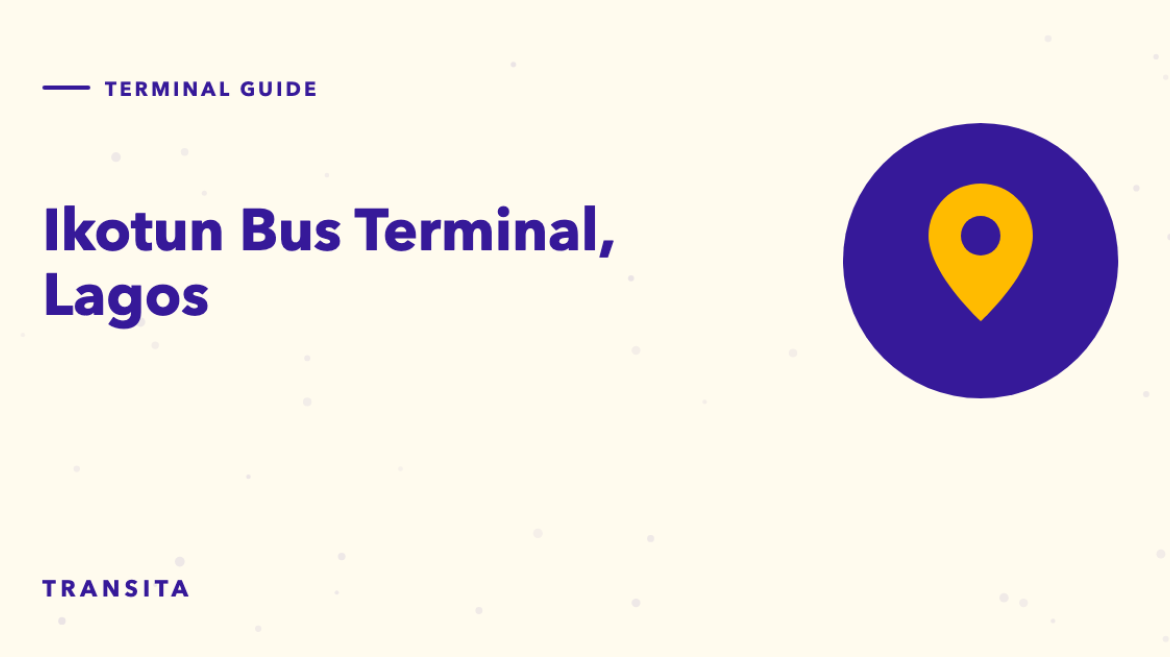 Illustrated guide cover with a map pin mark: Ikotun Bus Terminal, Lagos.